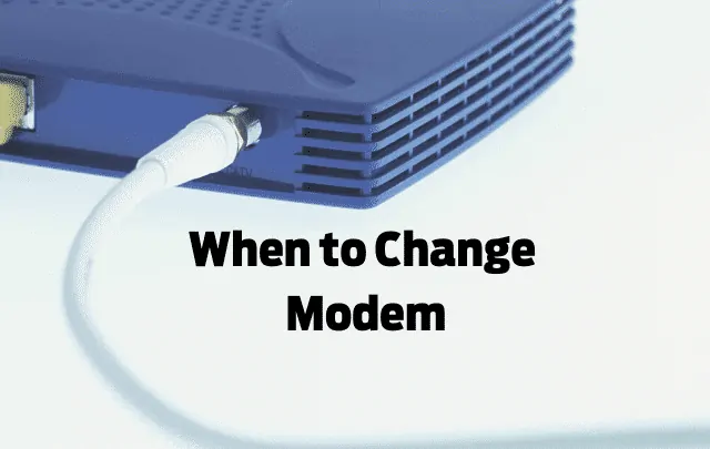 how often should you replace your modem