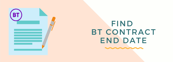 how do i find bt contract end date
