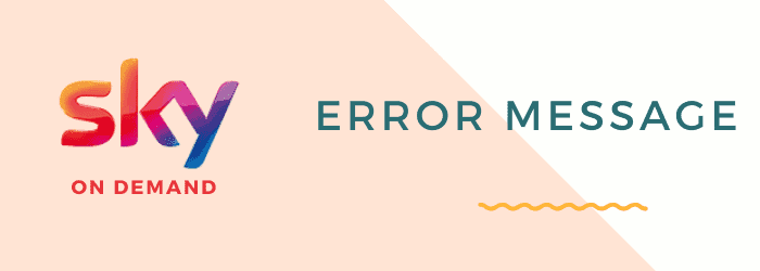 Sky on Demand Error Message