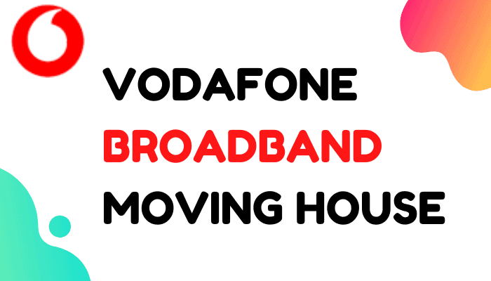 vodafone broadband moving house