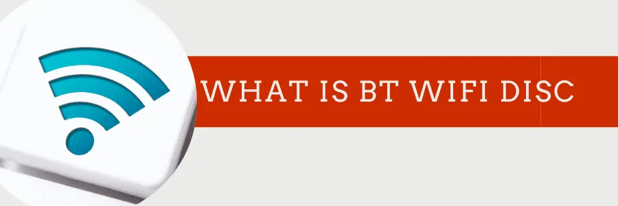 what is a bt wifi disc