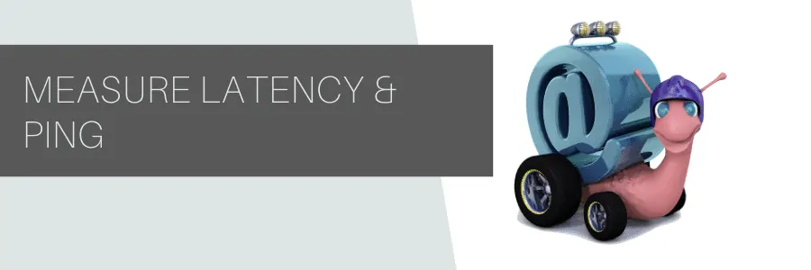 how to measure latency and ping