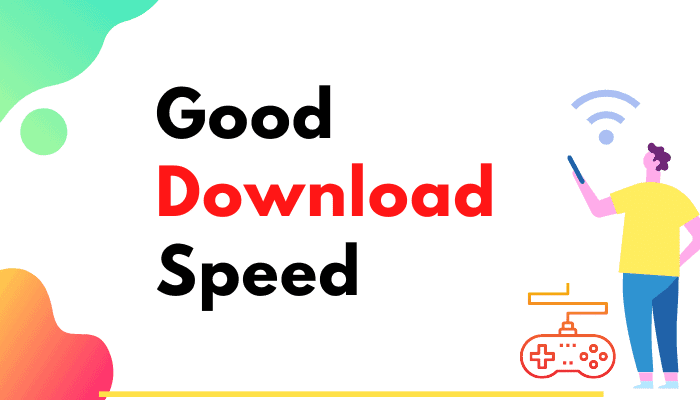 what is a good download speed