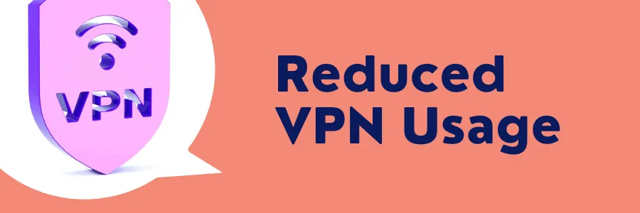 reduce vpn usage