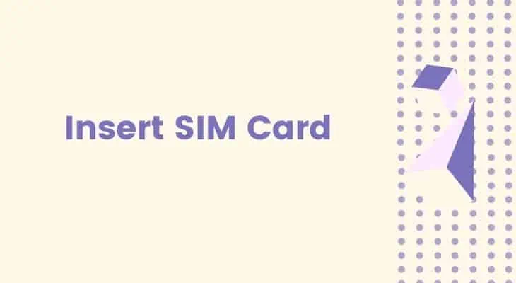 insert your sim card