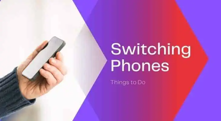things to do before switching phones