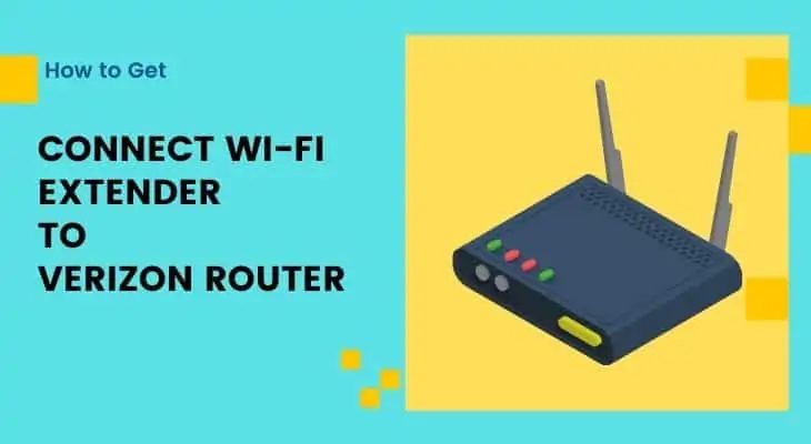 how to connect wifi extender to verizon router