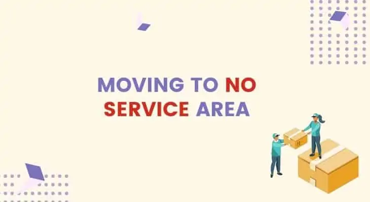 move to no service area