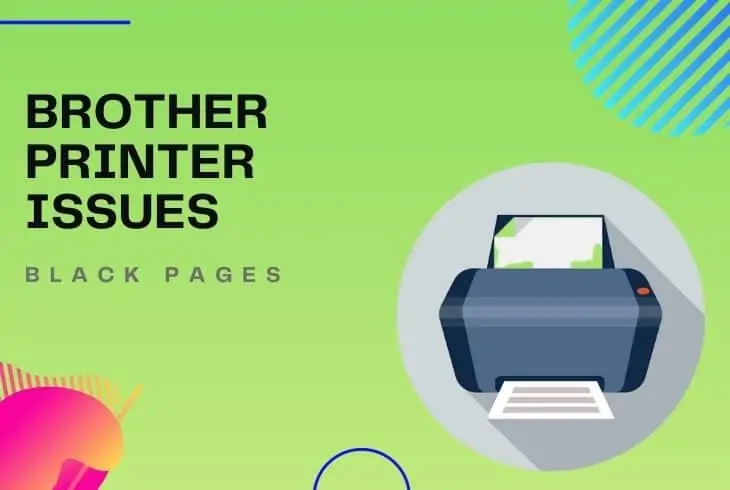 brother printer printing black pages with white text