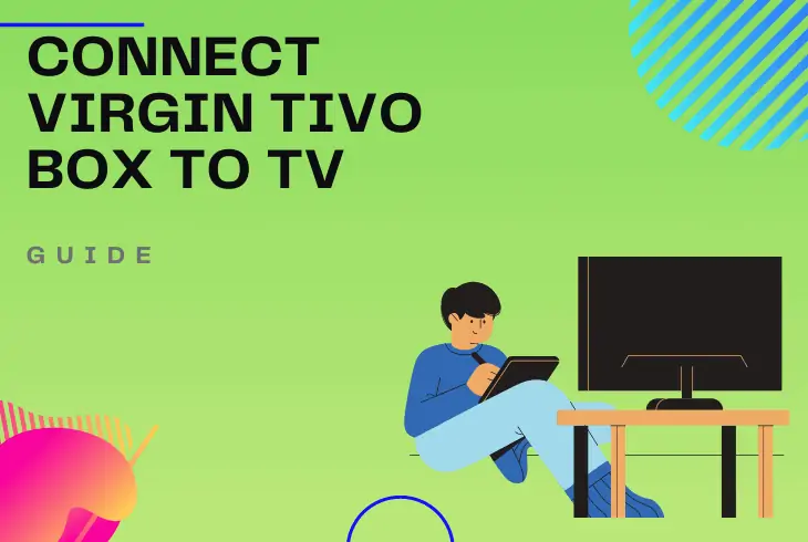 how to connect virgin tivo box to tv