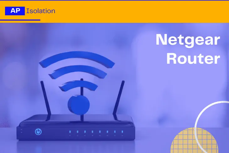 turn off AP isolation on netgear router