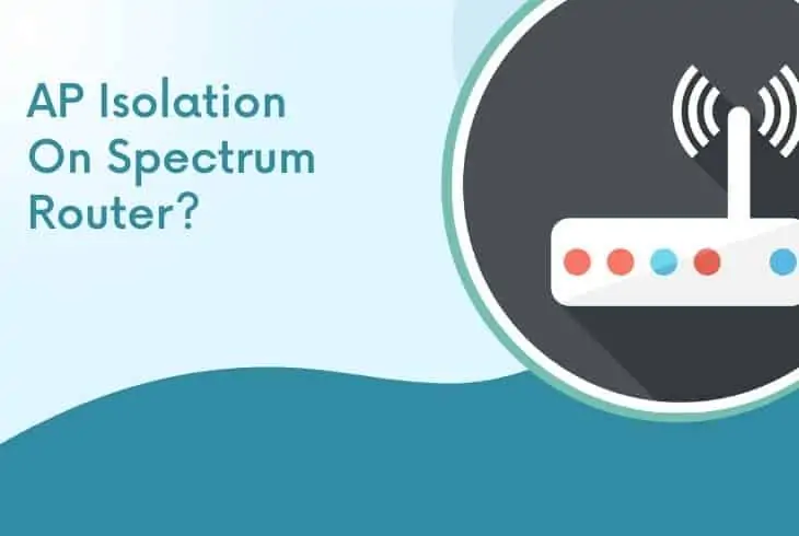how to disable ap isolation on spectrum router