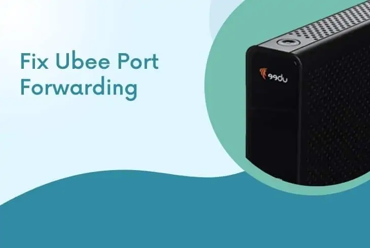 ubee port forwarding not working