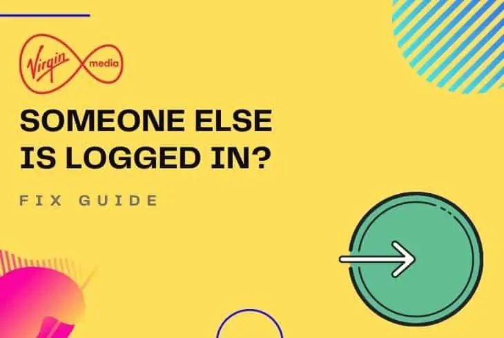 virgin media someone else is logged in