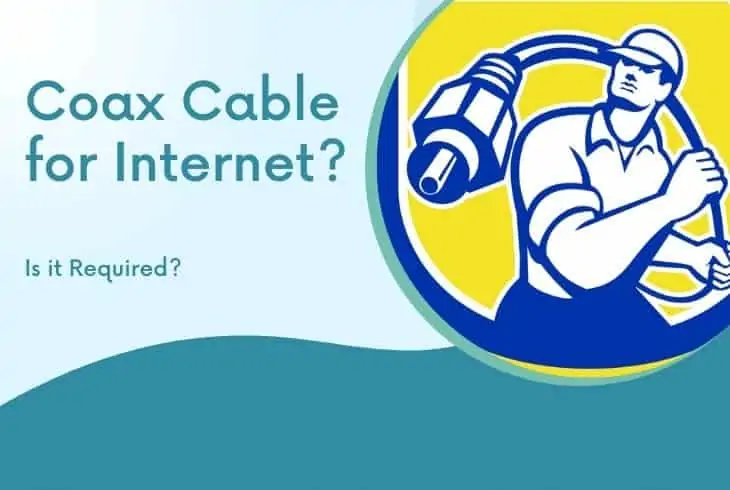 do you need a coax cable for internet