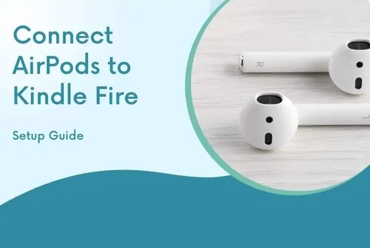 how to connect airpods to kindle fire