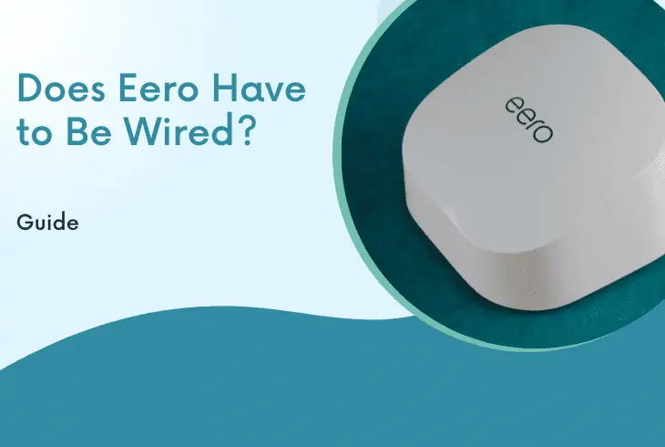 Does Eero have to be wired