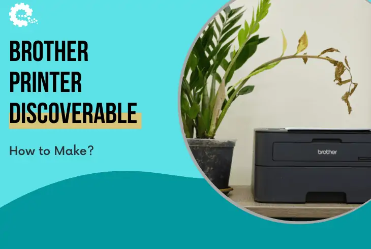 how to make brother printer discoverable