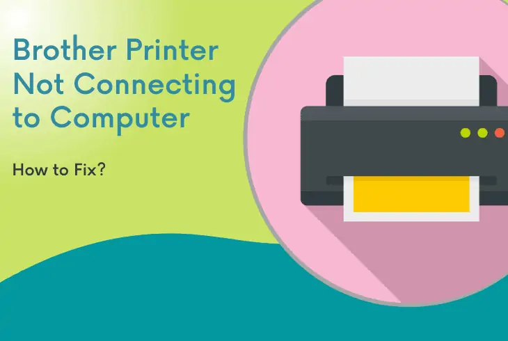 why is my brother printer not connecting to my computer