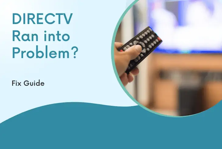 directv sorry we ran into a problem
