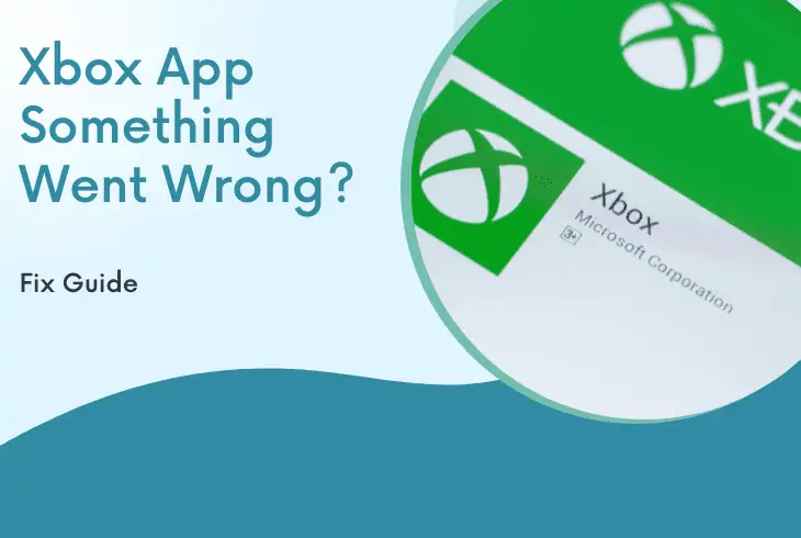 xbox app something went wrong