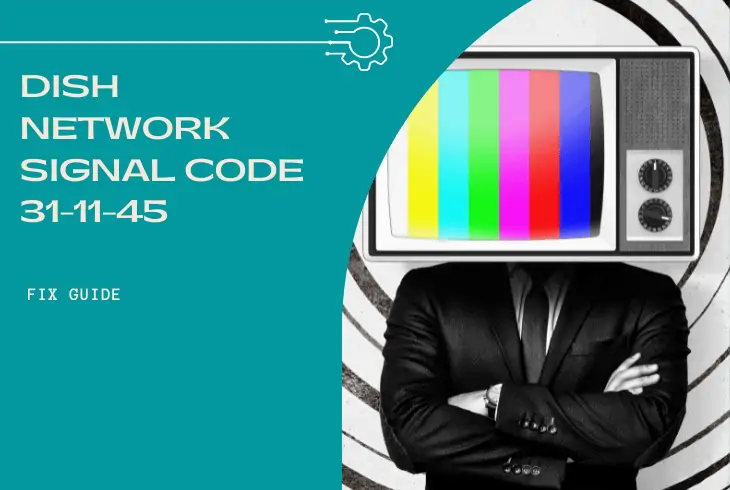 dish network signal code 31-11-45