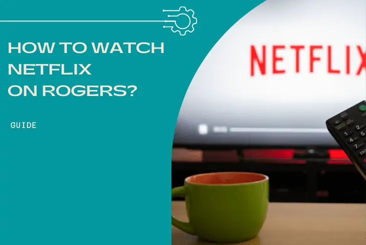 how to watch netflix on rogers