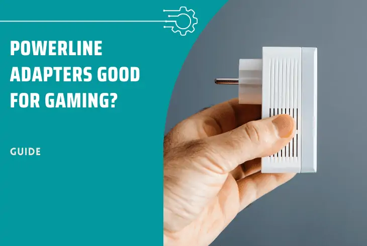 are powerline adapters good for gaming