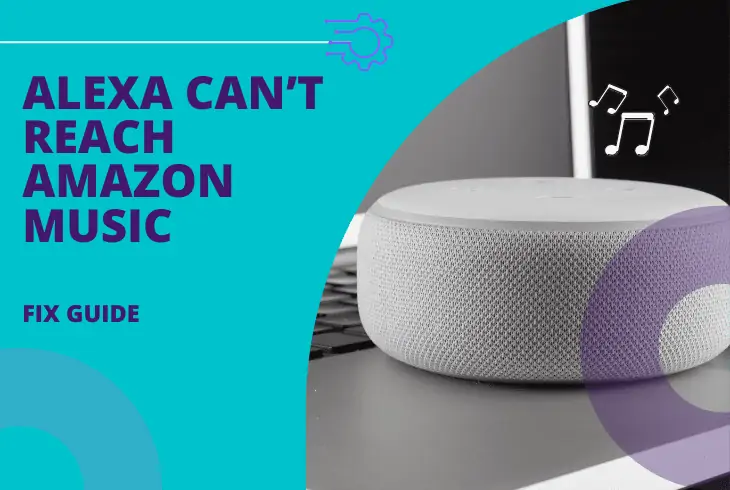 alexa says can't reach amazon music