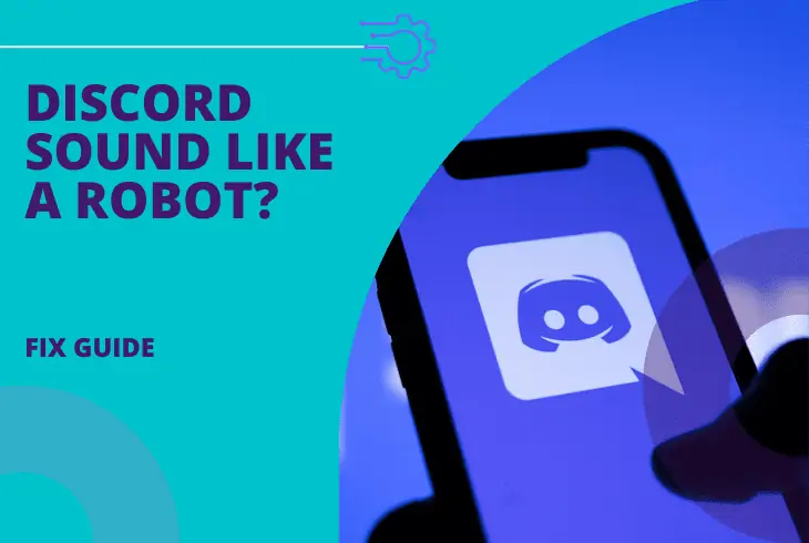 why does my discord sound like a robot
