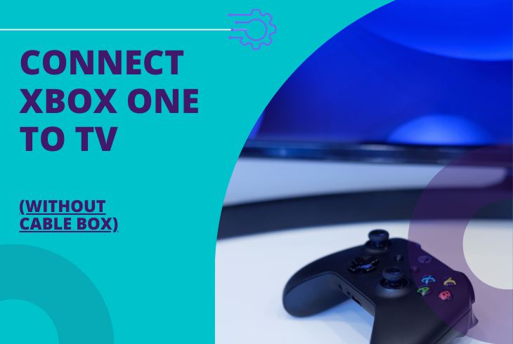 connecting xbox one to tv without cable box