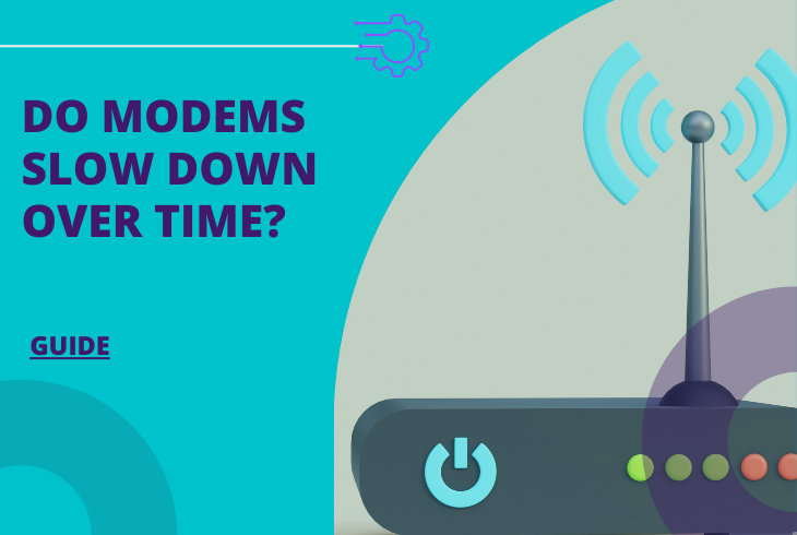 do modems slow down over time