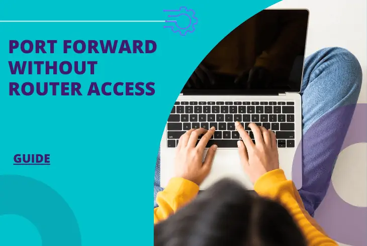 how to port forward without access to router