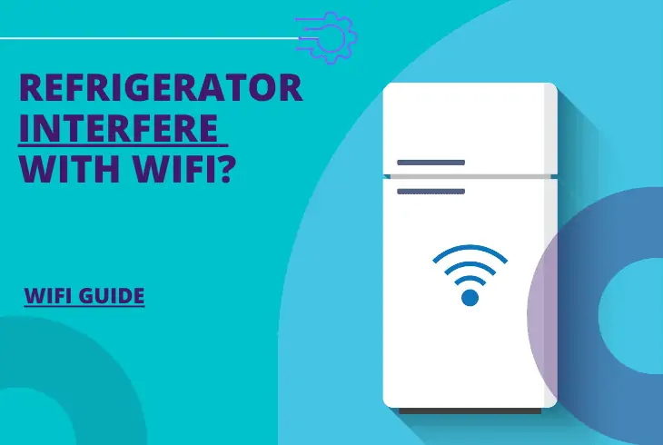 can a refrigerator interfere with wifi