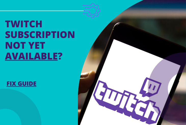 Twitch Prime Subscription Not Yet Available? (Instant Fix) 1 twitch prime subscription not yet available