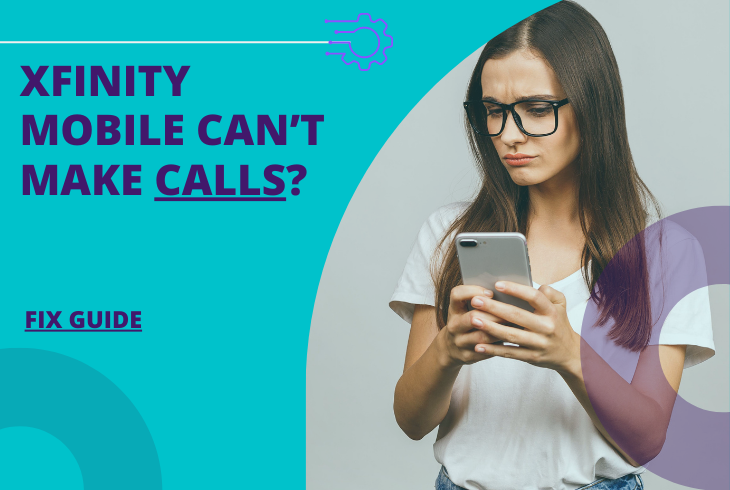 Xfinity Mobile Can’t Make Calls? - Complete Fix Guide 1 xfinity mobile can't make calls