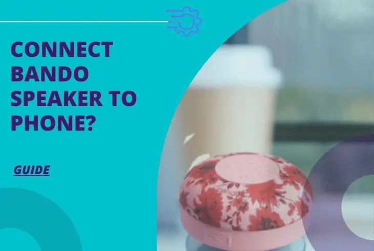 how to connect bando speaker to phone
