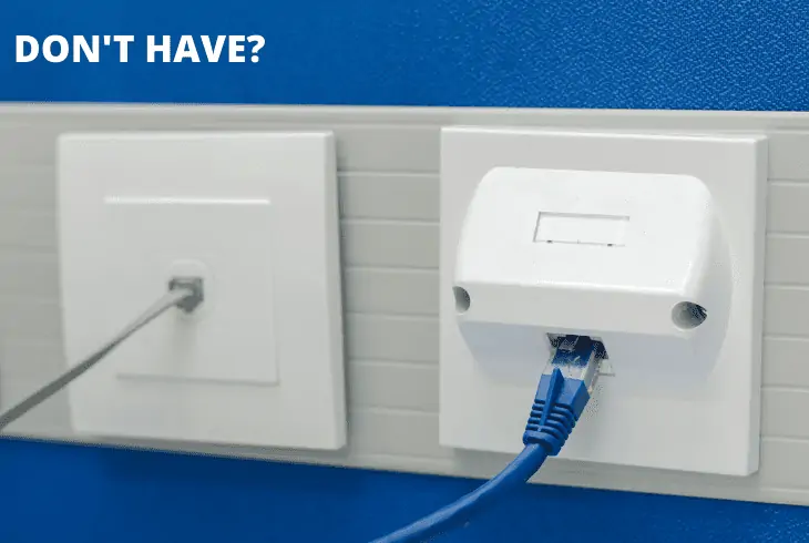 don't have cable outlet