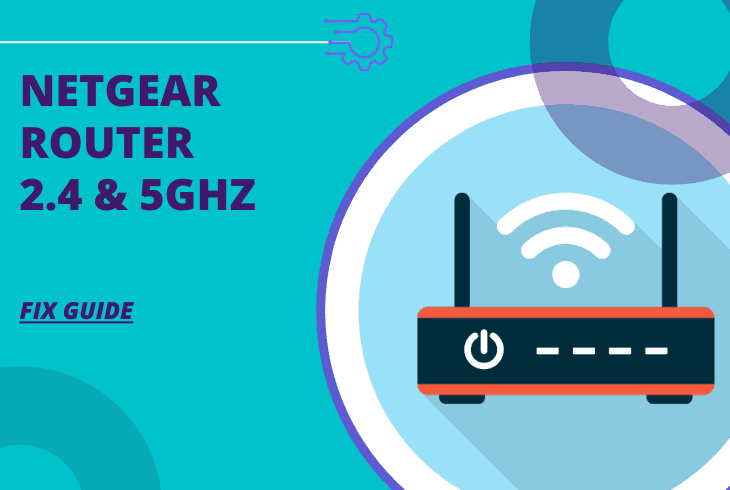 netgear router 2.4 and 5ghz not working