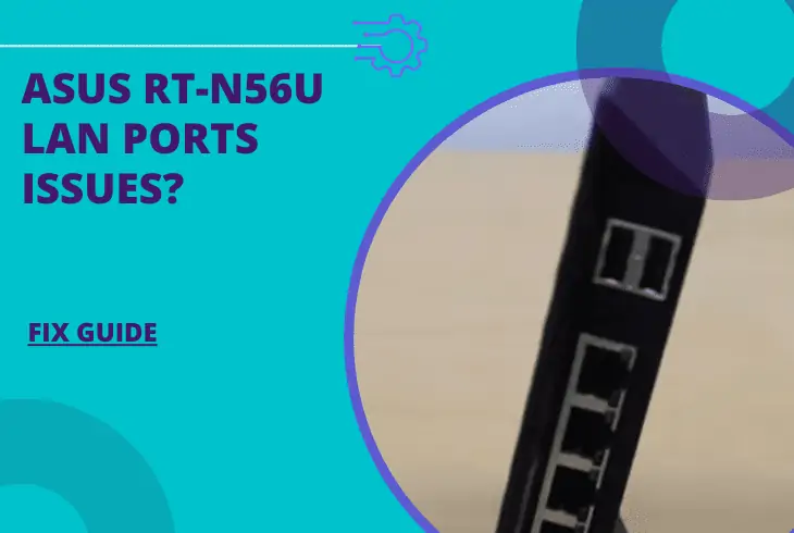 asus rt-n56u lan ports not working
