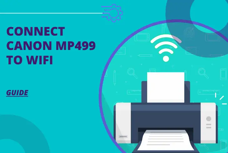 how do i connect my canon mp499 printer to wifi