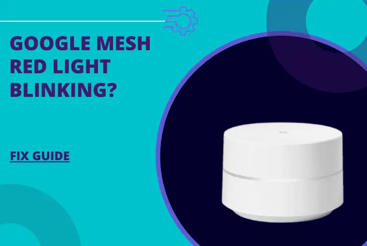 google mesh blinking red