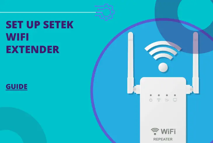 how to set up setek wifi extender