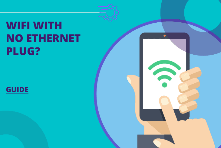 how to get wifi with no ethernet plug