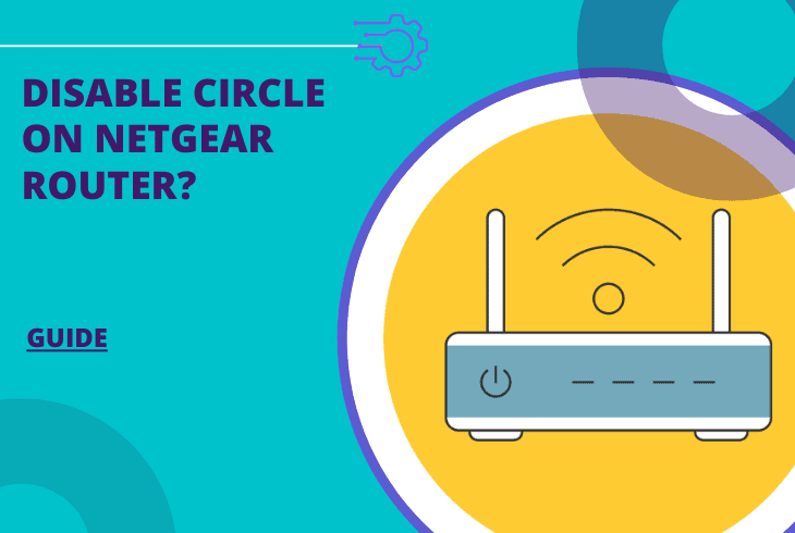 how to disable circle on netgear router