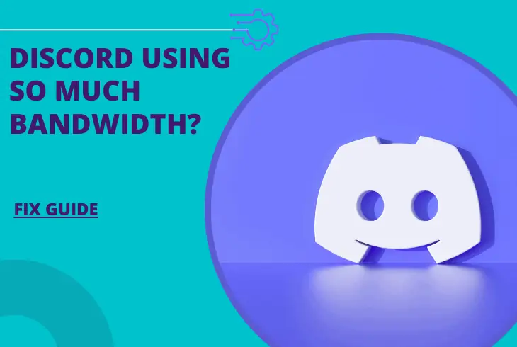 why is discord using so much bandwidth