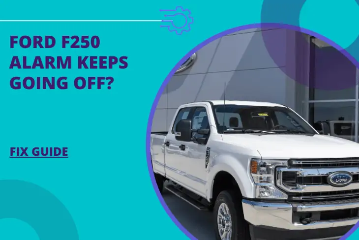 ford f250 alarm keeps going off