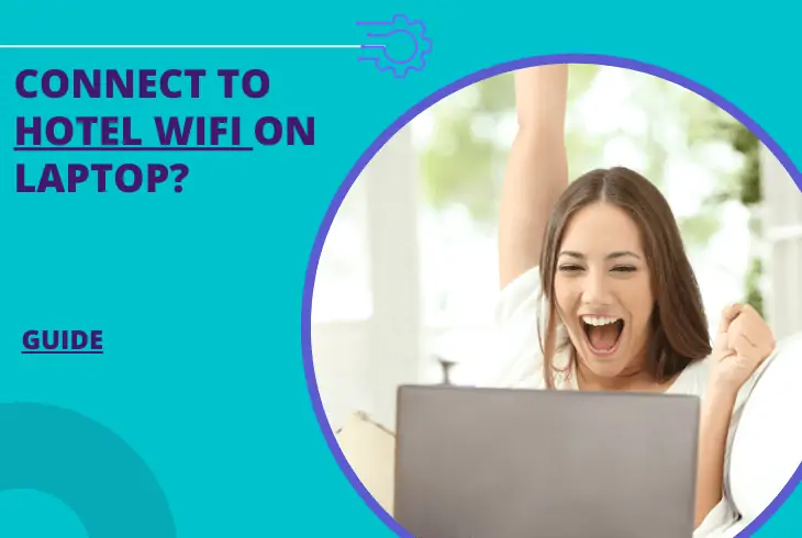 how to connect to hotel wifi on laptop