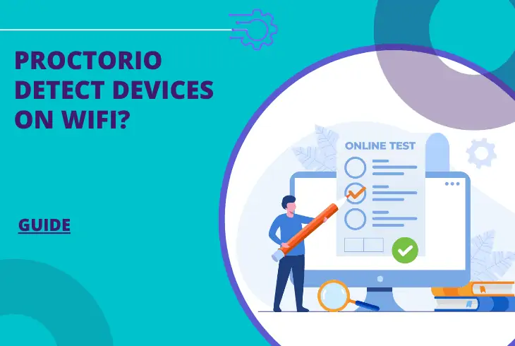 can proctorio detect other devices on wifi