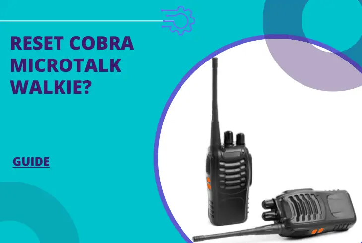 how to reset cobra microtalk walkie talkies